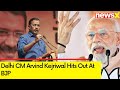 Theyre Planning On Complete Dictatorship | Delhi CM Kejriwal Hits Out At BJP |  NewsX