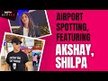 Airport Spotting: The One With Akshay Kumar, Shilpa Shetty And Aditi