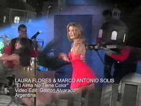 LAURA FLORES & MARCO ANTONIO SOLIS El Alma No Tiene Color