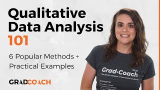 Qualitative Data Analysis 101 Tutorial: 6 Analysis Methods + Examples