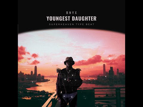 BNYX - Youngest Daughter [Superheaven] Extended Version (Yeat - Go Again Instrumental)