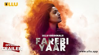 Farebi Yaar (2023) Ullu App Hindi Web Series Trailer