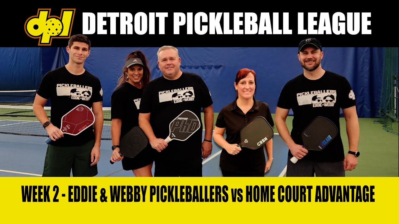 2024 Detroit Pickleball League Week 2 | Eddie and Webby Pickleballers vs Home Court Advantage