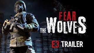 Fear The Wolves - E3 2018 Trailer