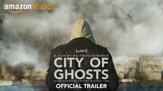 City of Ghosts – Official US Tra