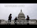 LIVE: US Senate vote on a continuing resolution to fund the government