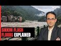 How The Glacial Lake Outburst Flood Unfolded In Sikkim
