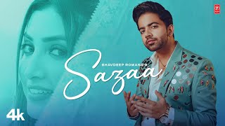 Sazaa – Bhavdeep Romana Feat. Isha Sharma