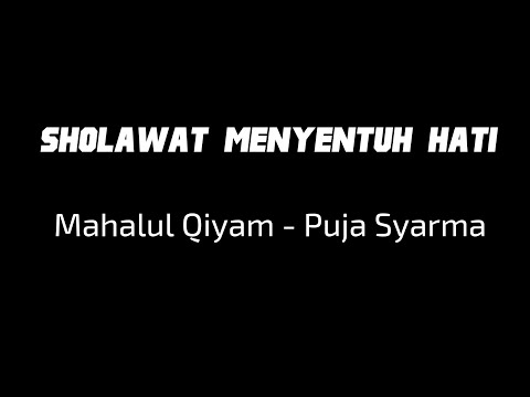 MAHALUL QIYAM - PUJA SYARMA | SHALAWAT MENYENTUH HATI