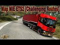 Map MIE [Challenging Routes] ETS2 1.40