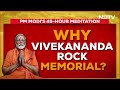 PM Modi News | Why PM Modi Chose Vivekananda Rock Memorial For Post-Poll Spiritual Sojourn?