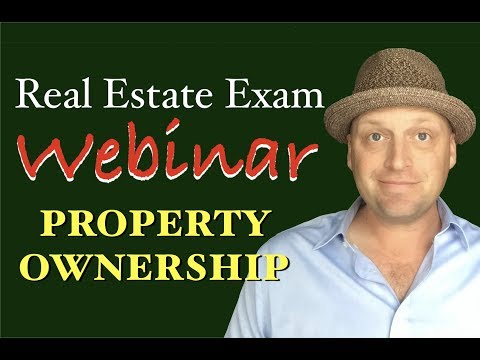 FREE Premium Webinar: Property Ownership - Real Estate Exam (8/28/18)