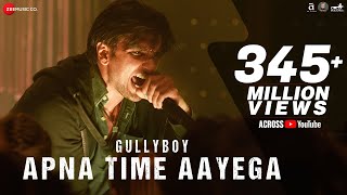 Apna Time Aayega – Ranveer Singh – Gully Boy