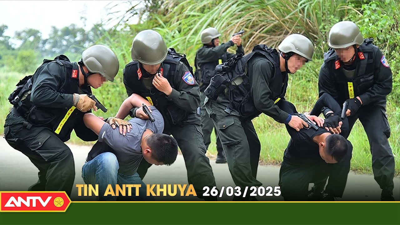 Tin tức an ninh trật tự nóng, thời sự Việt Nam mới nhất 24h khuya ngày 26/3 | ANTV