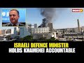 Israeli Defence Minister: “Khamenei Will Be Held Accountable” for Hospital Attack