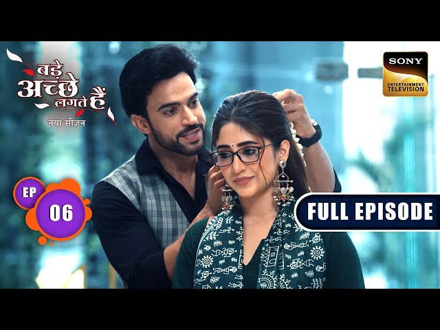 Bhagyashree's Mangetar | Bade Achhe Lagte Hai | New Season | Full Episode | Ep 6 | 23 June 2025