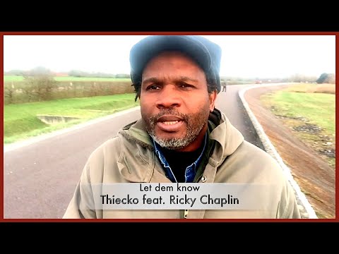 THIECKO - Let dem know - Thiecko feat. Ricky Chaplin