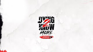 Dying 2 Know: Episode 6 preview image