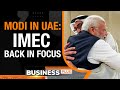 PM Modi In UAE: India-UAE Sign Bilateral Investment Treaty| Pacts Signed On IMEC, Digital Infra