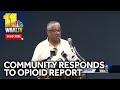 Community leaders ask for change after opioid report