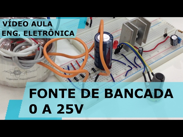 FONTE DE BANCADA 0 A 25V (Bem Simples!) | Vídeo Aula #157
