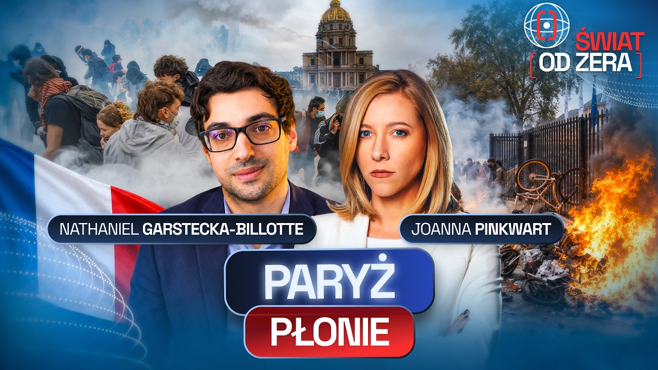 FRANCJA NA BECZCE PROCHU. ZAMIESZKI, LE PEN I WYBORY 2027 | ŚWIAT OD ZERA #125