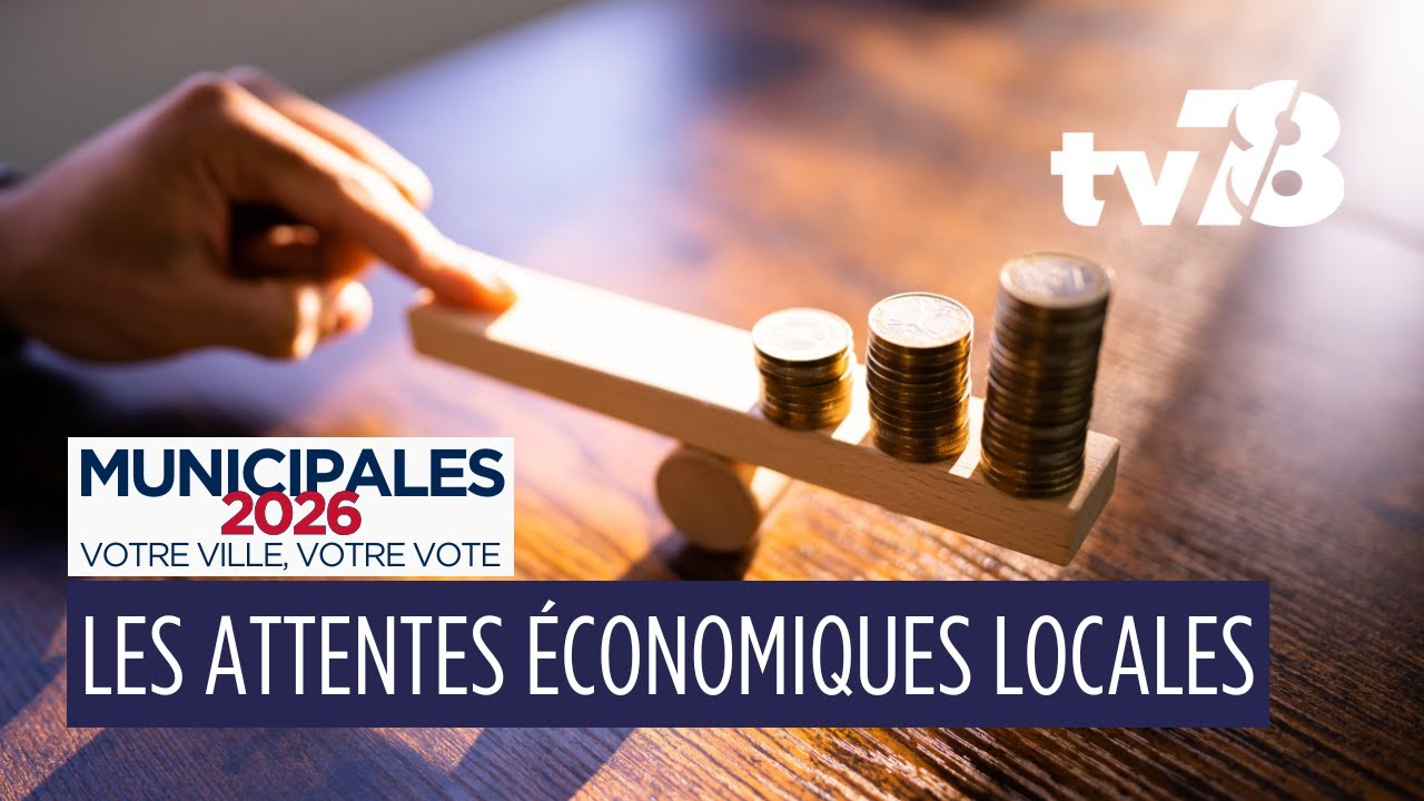 Municipales 2026 : quelles attentes économiques dans les Yvelines ?