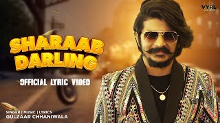 Sharaab Darling – Gulzaar Chhaniwala Video HD