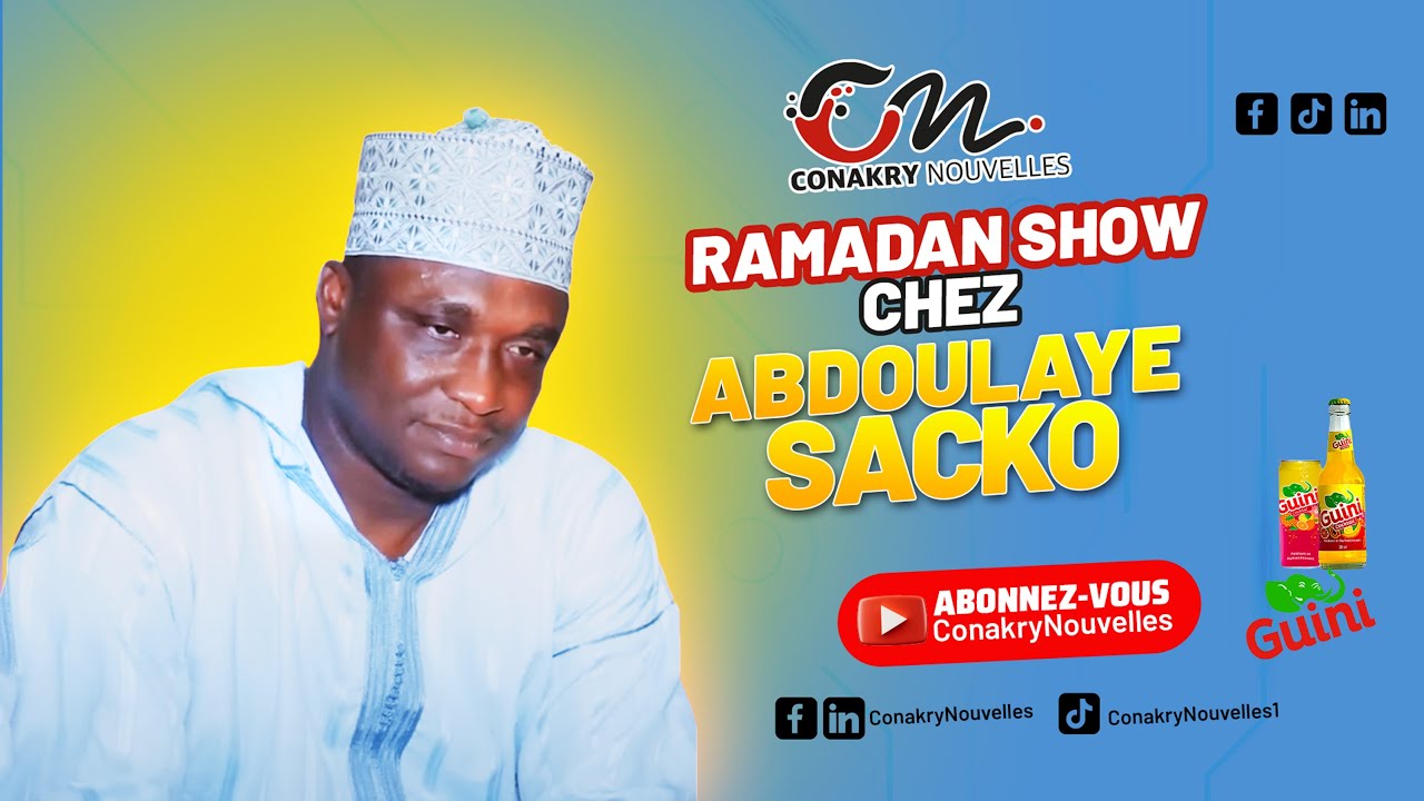 Conakry Nouvelles RAMADAN SHOW CHEZ MR SACKO 2025