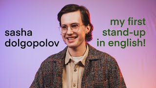 sasha dolgopolov — my first stand-up in english!