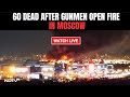 Moscow Attack | 60 Dead After Gunmen Open Fire, Throw Bombs At Concert Hall Near Moscow | NDTV LIVE