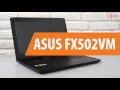 Распаковка ASUS FX502VM / Unboxing ASUS FX502VM