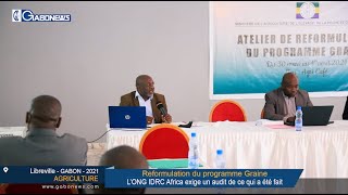 GABON / AGRICULTURE : Programme Graine, IDRC Africa exige un audit de ce qui a été fait