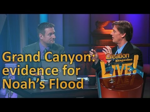 Grand Canyon - Evidence for Noah's Flood (Creation Magazine LIVE! 3-06)