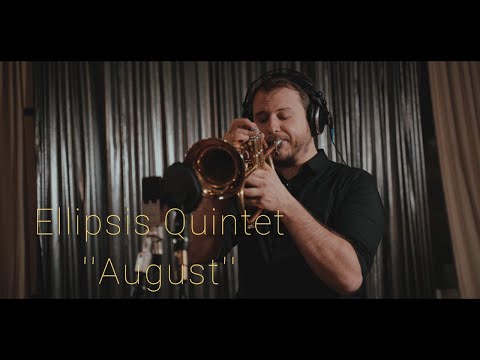 Ellipsis Quintet - Ellipsis Quintet - August(Official Video)