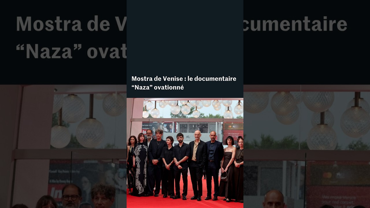 La plus longue ovation à la Mostra de Venise pour le documentaire « Naza »