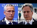 LIVE: NATO chief Jens Stoltenberg and US Secretary of State Antony Blinken hold a news conference