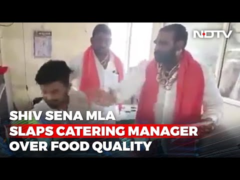 Shiv Sena MLA slaps Catering Manager over food quality, video goes viral