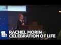 Celebration of life remembers Rachel Morin