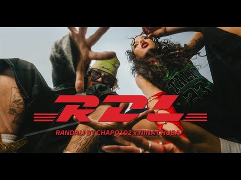 CHAPO102 x NINA CHUBA - RANDALI (OFFICIAL VIDEO)