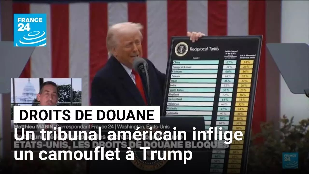 Droits de douane : un tribunal américain inflige un camouflet à Trump • FRANCE 24