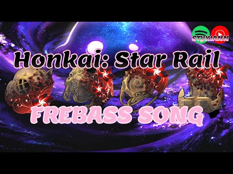 FREBASS SONG | Further Than Light | STYXIANN [Honkai: Star Rail]