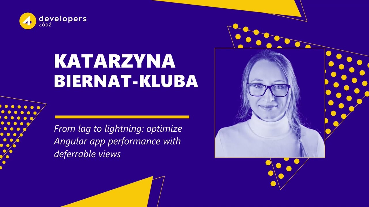 4Developers Łódź 2024: Katarzyna Biernat-Kluba - From lag to lightning: optimize Angular app