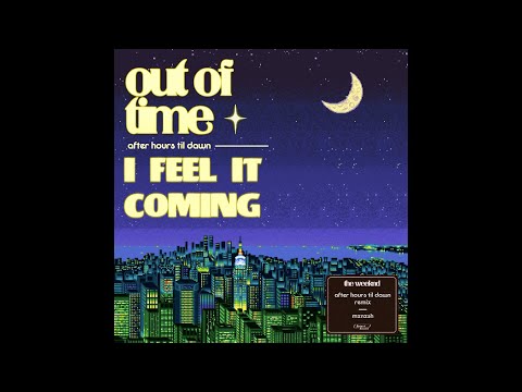 Out of Time / I Feel It Coming (AHTD | Coachella Studio Mix)