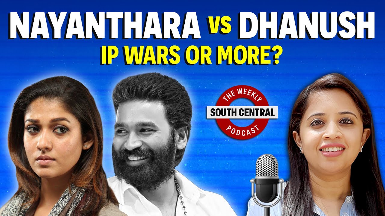 Nayanthara vs Dhanush, Sandeep Varier, and Kasthuri’s Arrest | South Central Episode 2