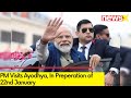 PM Visits Ayodhya | In Preperation of 22nd January | NewsX