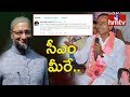 Asaduddin Owaisi Interesting Tweet On KCR