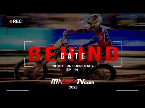 Behind The Gate | 2025 Episode 14 | Northern Supremacy