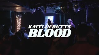 Kaitlin Butts - blood (Live at The Basement in Nashville)