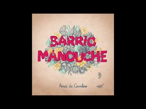 Barrio Manouche - BARRIO MANOUCHE ~ AIRES DE CAMBIO RELEASE CONCERT